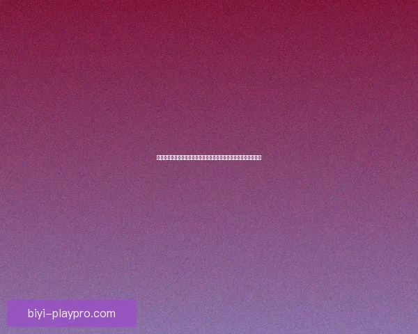 必一体育官网:畅享顶级游戏体验与精彩赛事,带你走进体育新世界 必一体育官网:畅享顶级游戏体验与精彩赛事,带你走进体育新世界